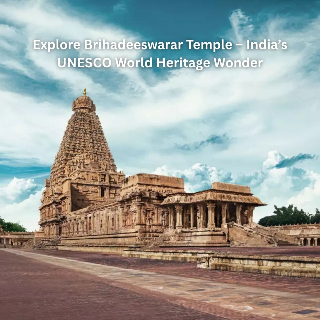Explore Brihadeeswarar Temple – India’s UNESCO World Heritage Wonder