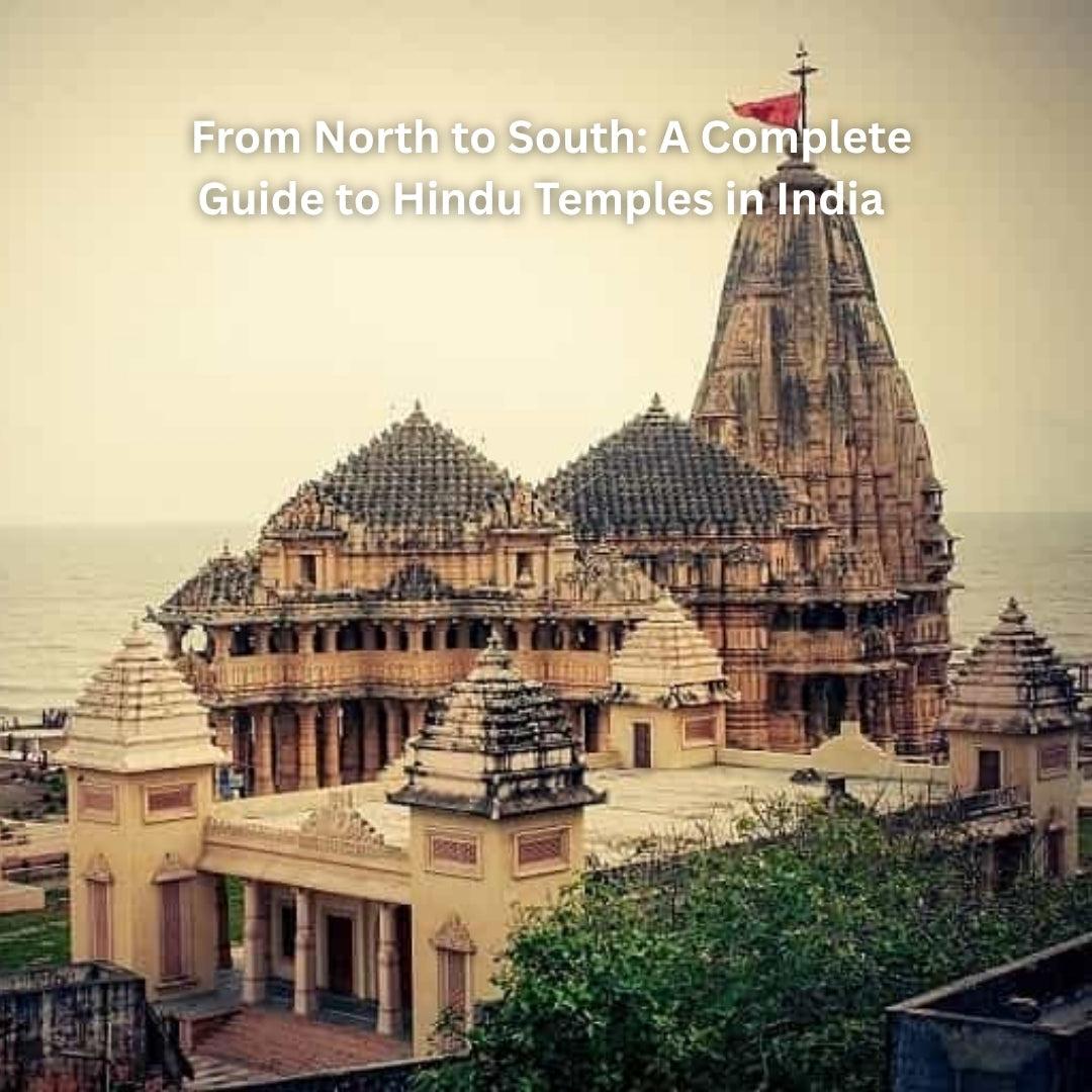 From North to South: A Complete Guide to Hindu Temples in India