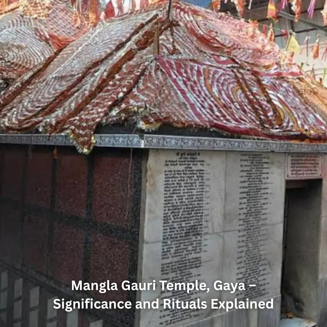 Mangla Gauri Temple, Gaya – Significance and Rituals Explained