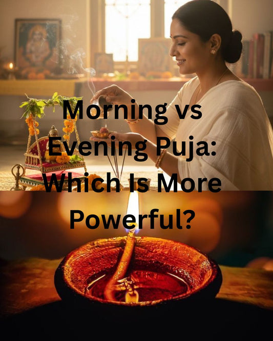 Morning vs Evening Puja: Which Is More Powerful?