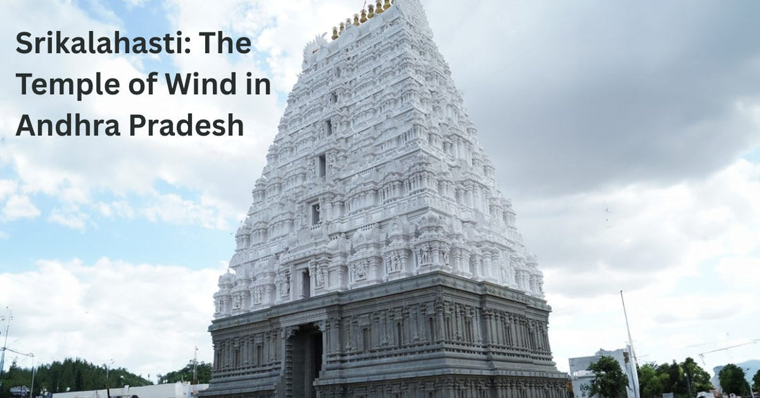 Srikalahasti: The Temple of Wind in Andhra Pradesh