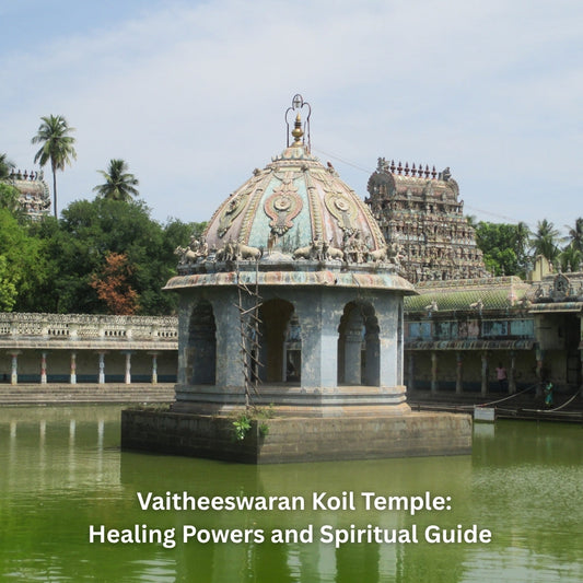 Vaitheeswaran Koil Temple: Healing Powers and Spiritual Guide