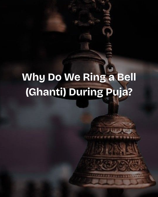 Why we ring a bell during puja in Hindu worship