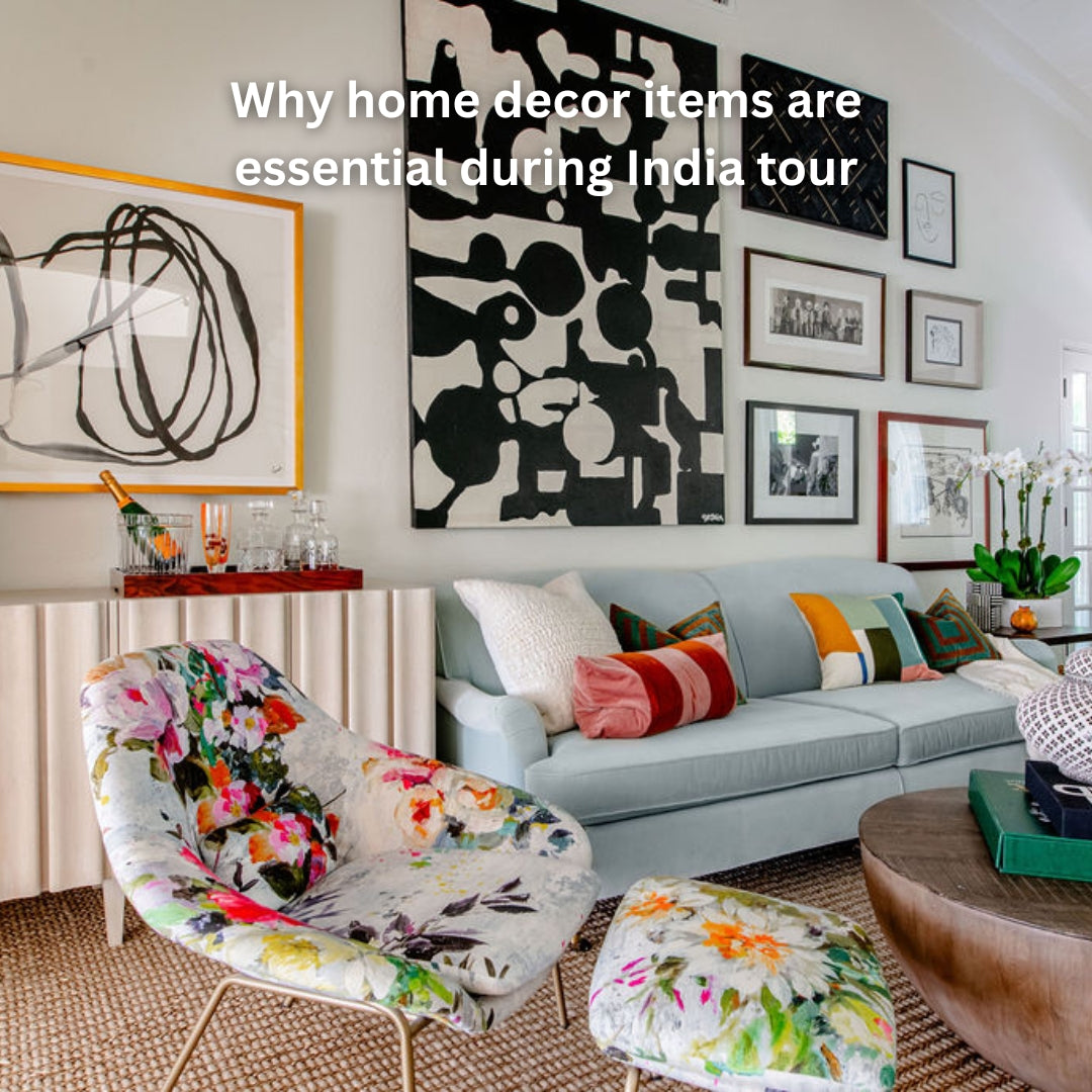 Why Home Decor Items Are Essential During India Tours